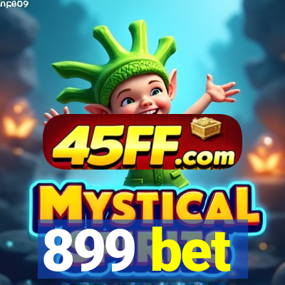 899 bet